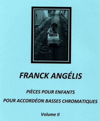 Frank ANGELIS Pièces pour enfants Basses Chromatiques Vol 2